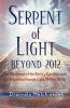Serpent of Light: Beyond 2012
