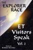 The Explorer Race Series (Book 14): ET Visitors Speak, Volume Two