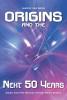 The Explorer Race Series (Book 03): Origins and the Next Fifty Years