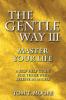 The Gentle Way III — Master Your Life