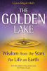 The Golden Lake: Wisdom from the Stars for Life on Earth