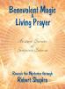 Secrets of Feminine Science Series (Book 1): Benevolent Magic and Living Prayer