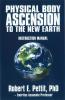 Physical Body Ascension to the New Earth