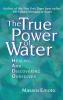 The True Power of Water: Healing and Discovering Ourselves