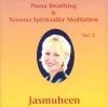Prana Breathing and Sensuous Spritiuality Meditation